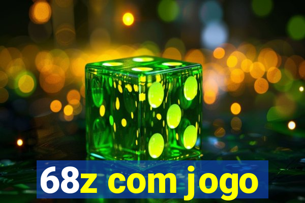 68z com jogo